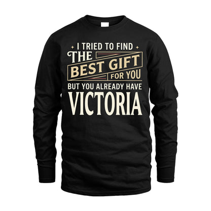 I Tried To Find The Best Gift For You Shirt VICTORIA M1-3
