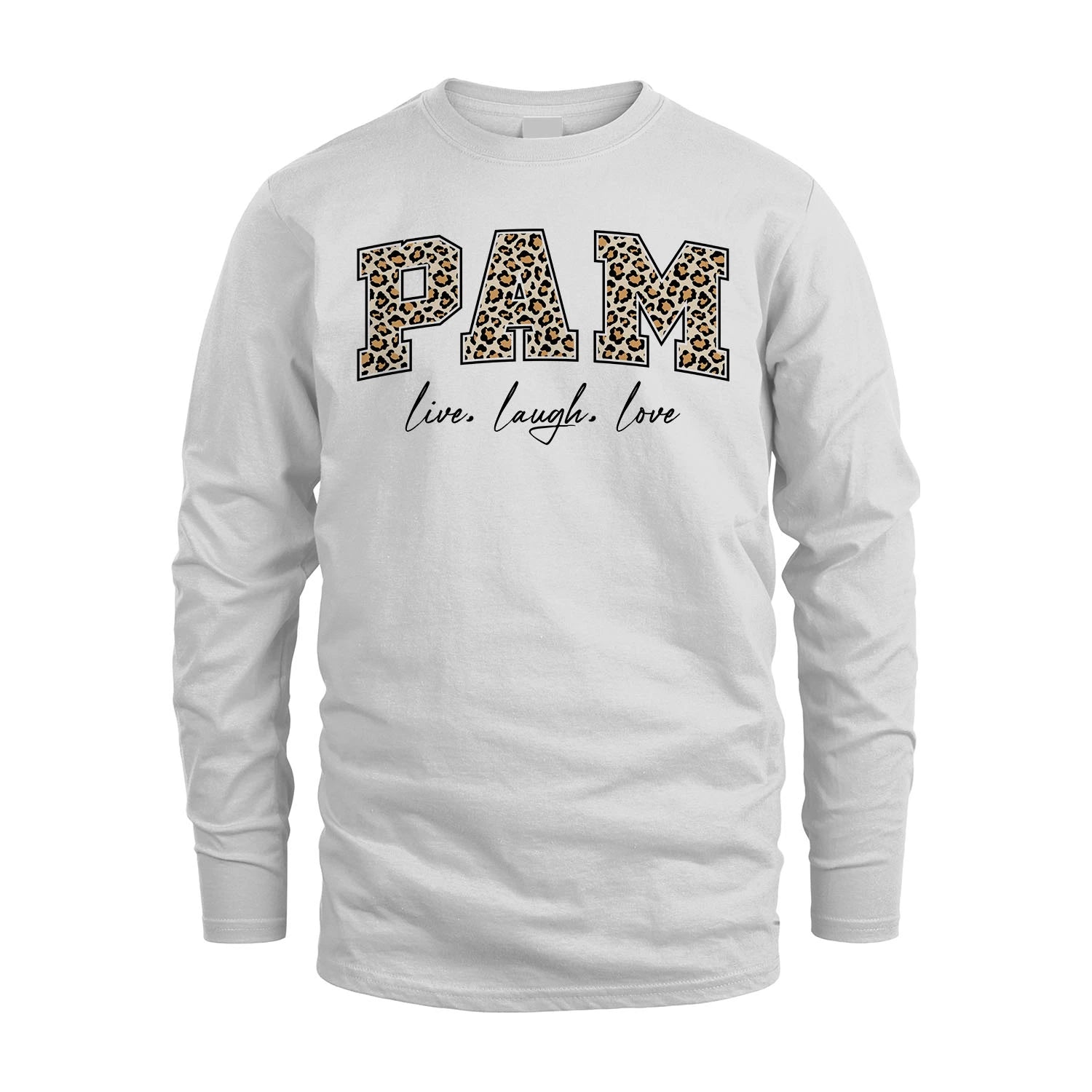 Live Laugh Love Custom Name With Leopard Pattern Shirt PAM M1-13