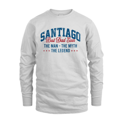 Best Dad Ever The Man The Myth The Legend SANTIAGO M1-7