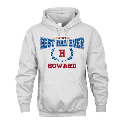 Certified Best Dad Ever Shirt HOWARD M1-11