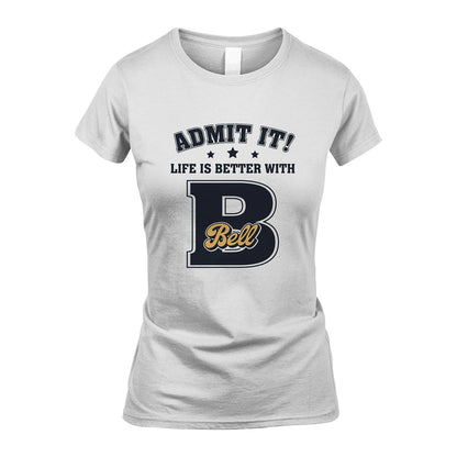 Life Is Better With Your Name Shirt BELL M1-17