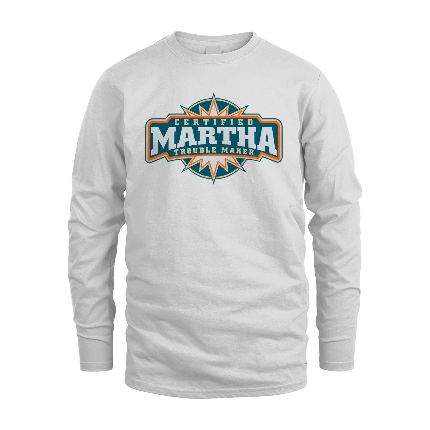 Certified Your Name Trouble Maker Shirt MARTHA M1-36