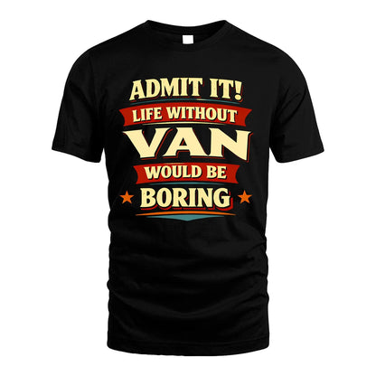 VAN 13K1-503 Admit It Life Without...