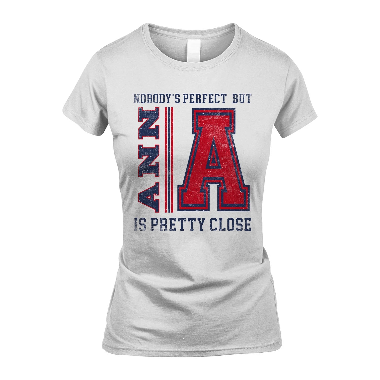 Nobody's Perfect, But Your Name Is Pretty Close ANN M1-21