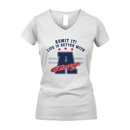 Admit It Life Is Better With Your Name Custom Shirt AMY M1-20