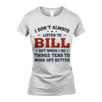 I Don't Always Listen To... BILL M1-2