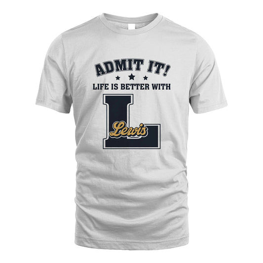 Life Is Better With Your Name Shirt LEWIS M1-17