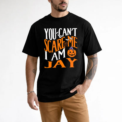 You Can't Scare Me I Am Funny Halloween Shirt JAY M1-45