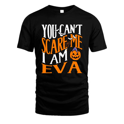 You Can't Scare Me I Am Funny Halloween Shirt EVA M1-45