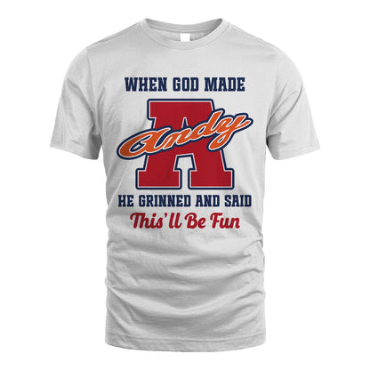 God Made Your Name Custom Shirt ANDY M1-16