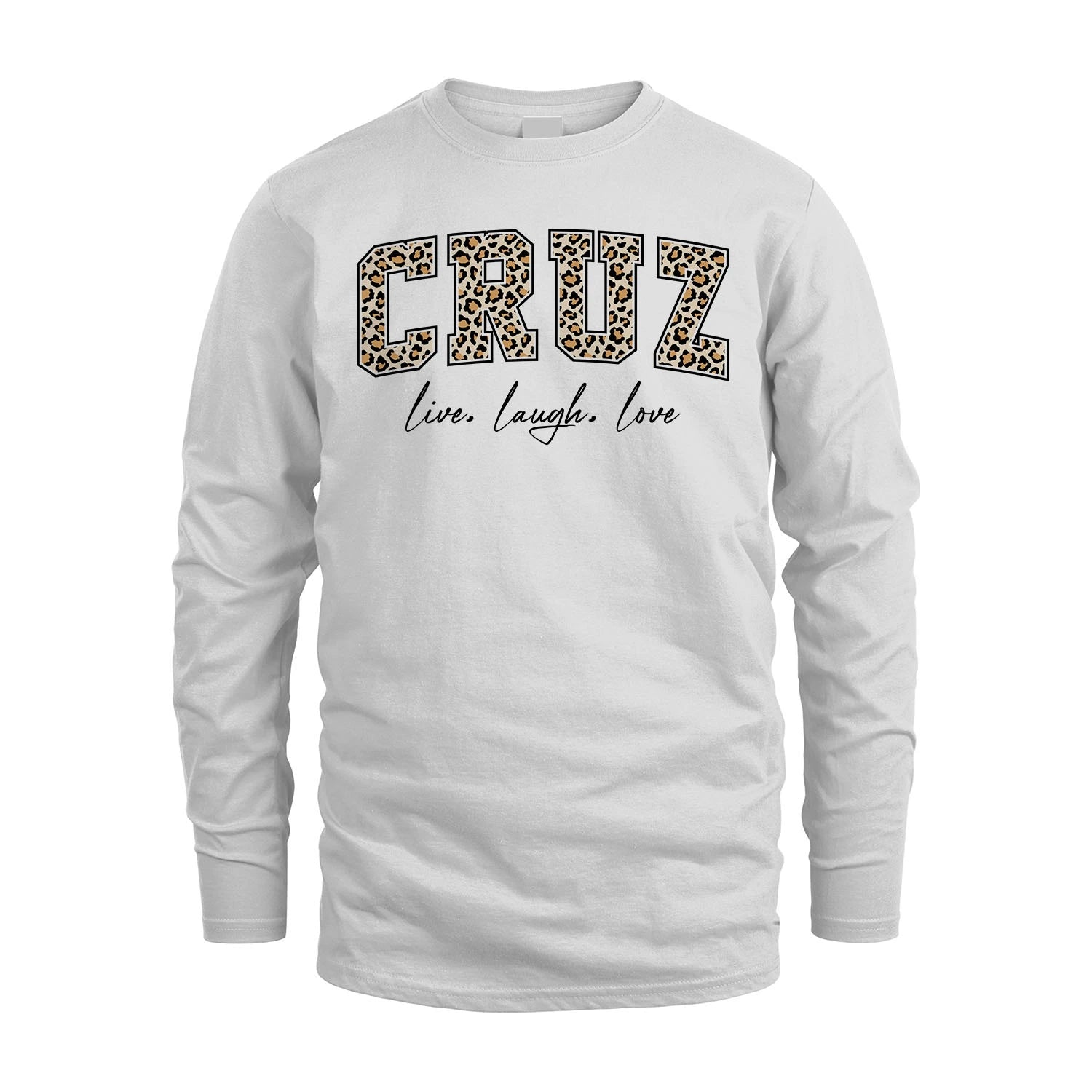 Live Laugh Love Custom Name With Leopard Pattern Shirt CRUZ M1-13