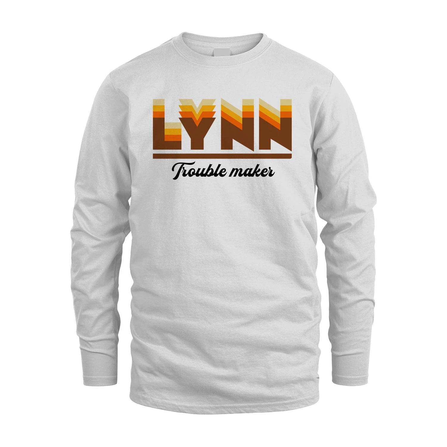 Your Name Trouble Maker Funny Shirt LYNN M1-34