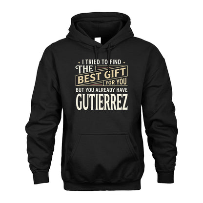 I Tried To Find The Best Gift For You Shirt GUTIERREZ M1-3