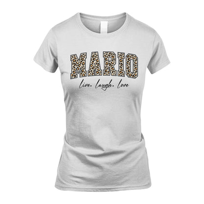 Live Laugh Love Custom Name With Leopard Pattern Shirt MARIO M1-13