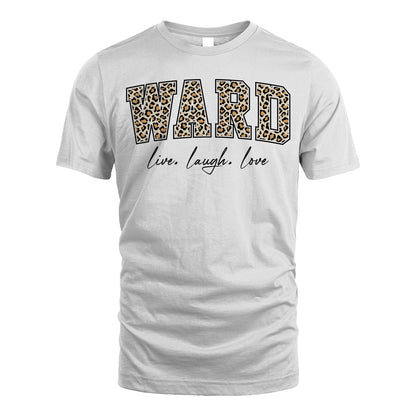Live Laugh Love Custom Name With Leopard Pattern Shirt WARD M1-13