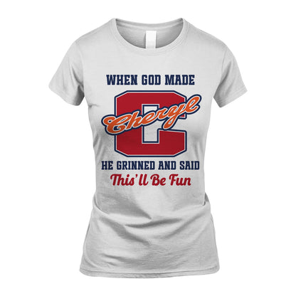 God Made Your Name Custom Shirt CHERYL M1-16