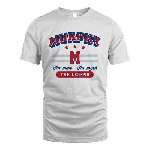 The Man The Myth The Legend With Your Name Shirt MURPHY M1-35