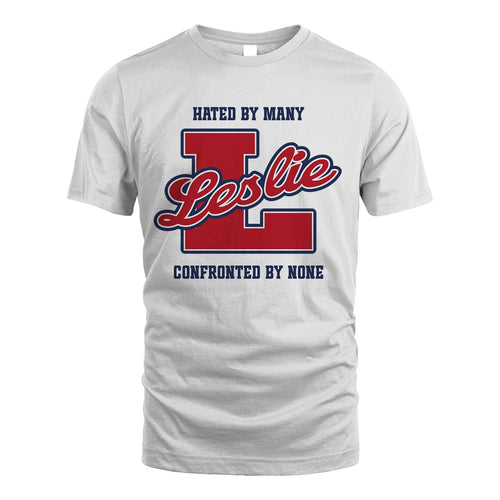 Hated By Many Confronted By None Personalized Name Shirt LESLIE M1-8