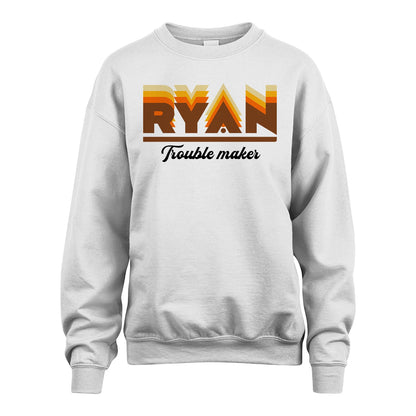 Your Name Trouble Maker Funny Shirt RYAN M1-34