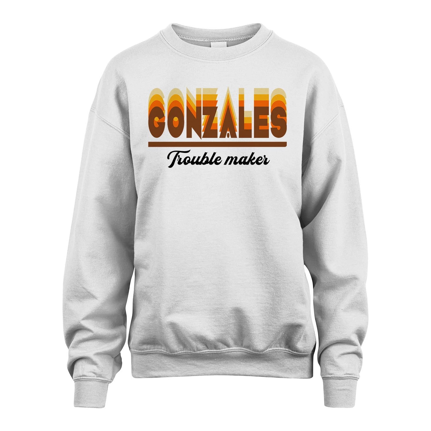 Your Name Trouble Maker Funny Shirt GONZALES M1-34