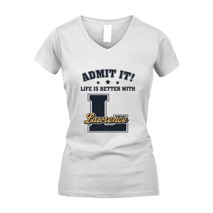Life Is Better With Your Name Shirt LAWRENCE M1-17