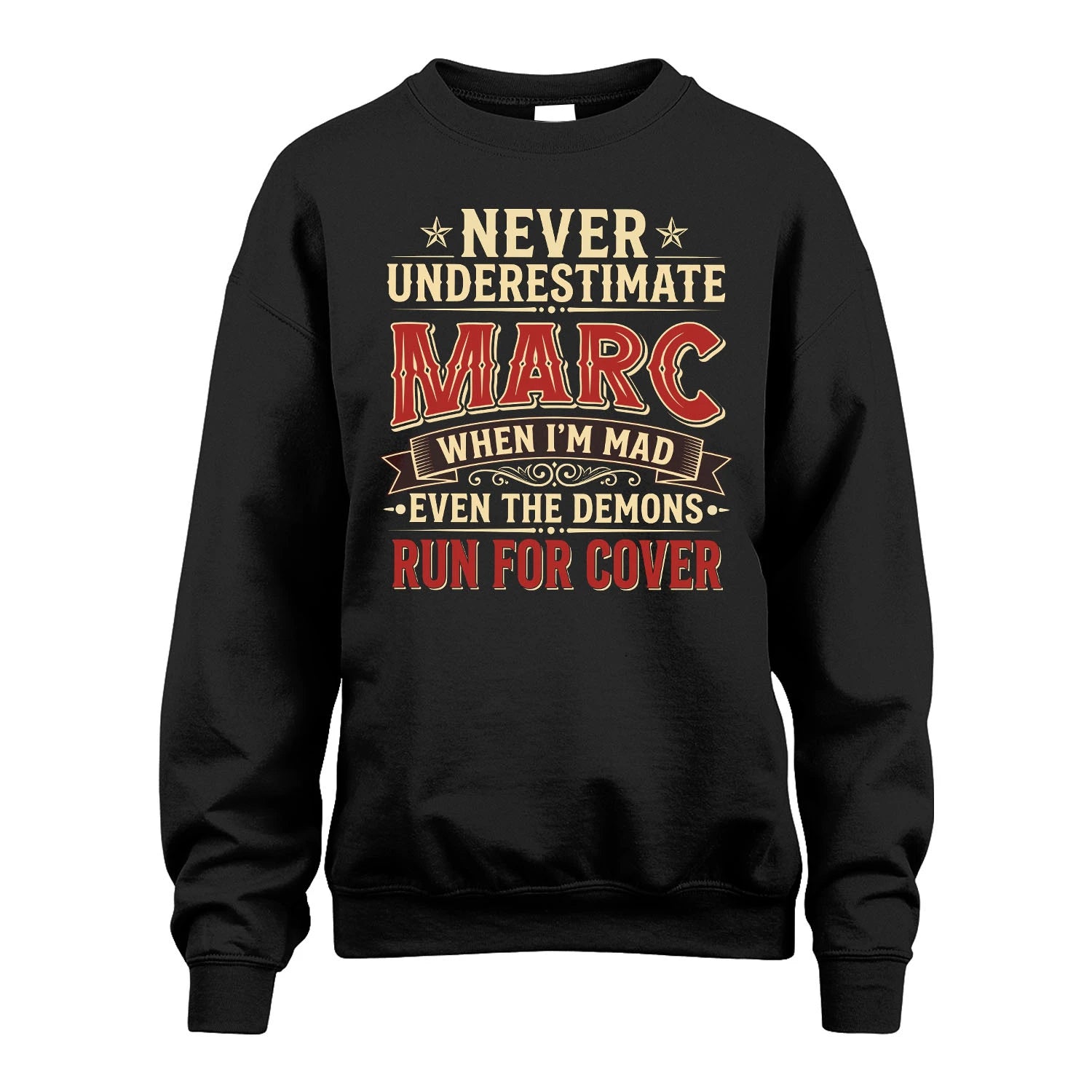 Never Underestimate When I'm Mad Shirt MARC M1-4