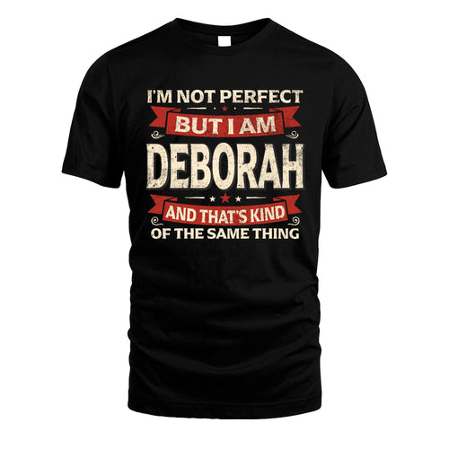 DEBORAH 13K1-566 I'm Not Perfect But I Am...