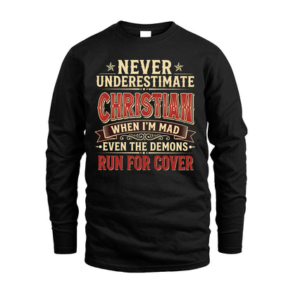 Never Underestimate When I'm Mad Shirt CHRISTIAN M1-4