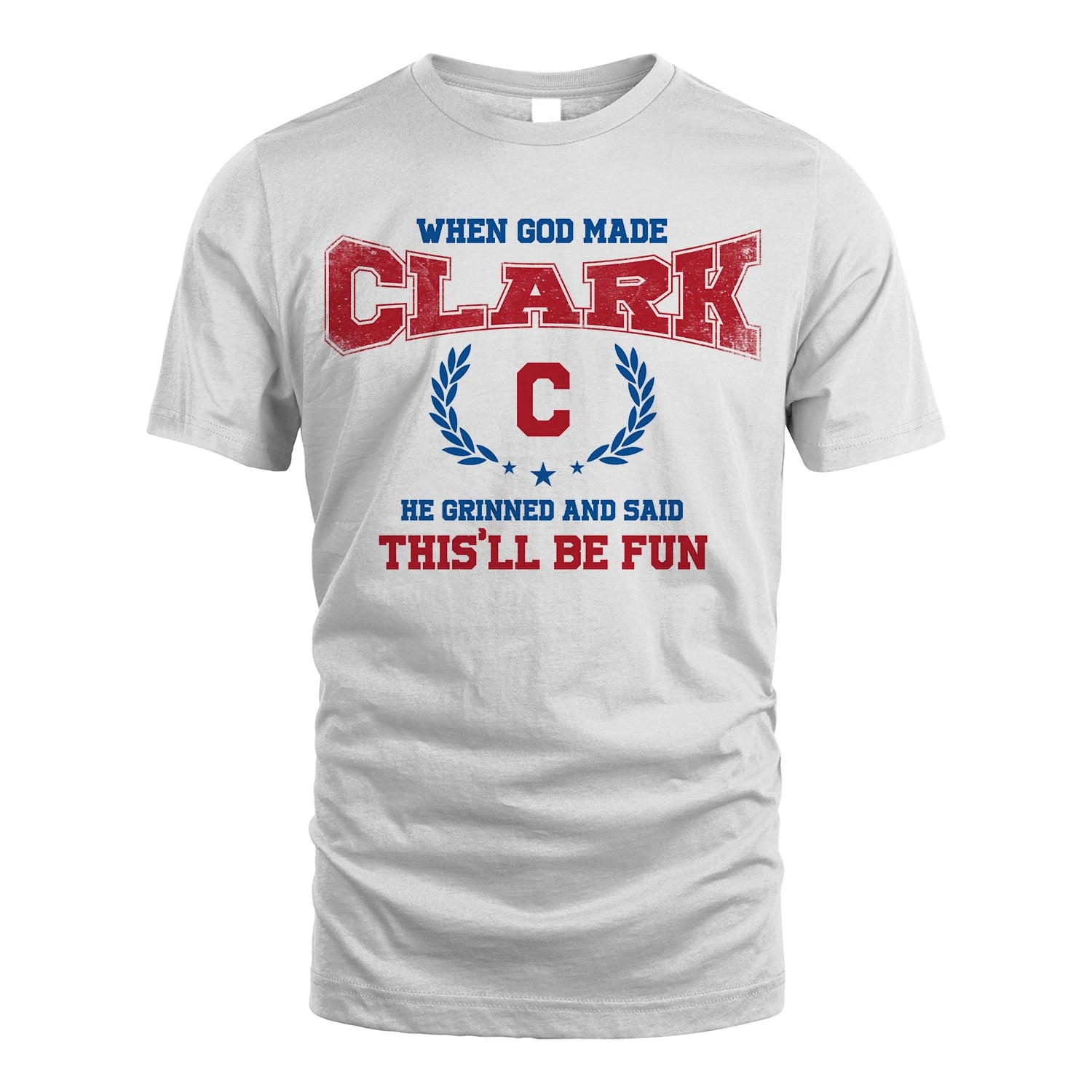 When God Made He Grinned And Said This'll Be Fun Shirt CLARK M1-12