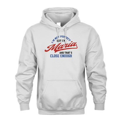 I'm Not Perfect But I'm Your Name And That's Close Enough Shirt MARIA M1-27