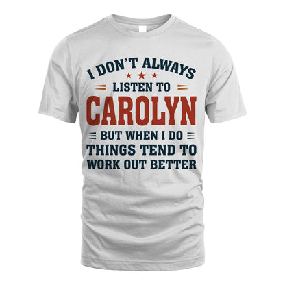 I Don't Always Listen To... CAROLYN M1-2