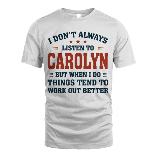I Don't Always Listen To... CAROLYN M1-2