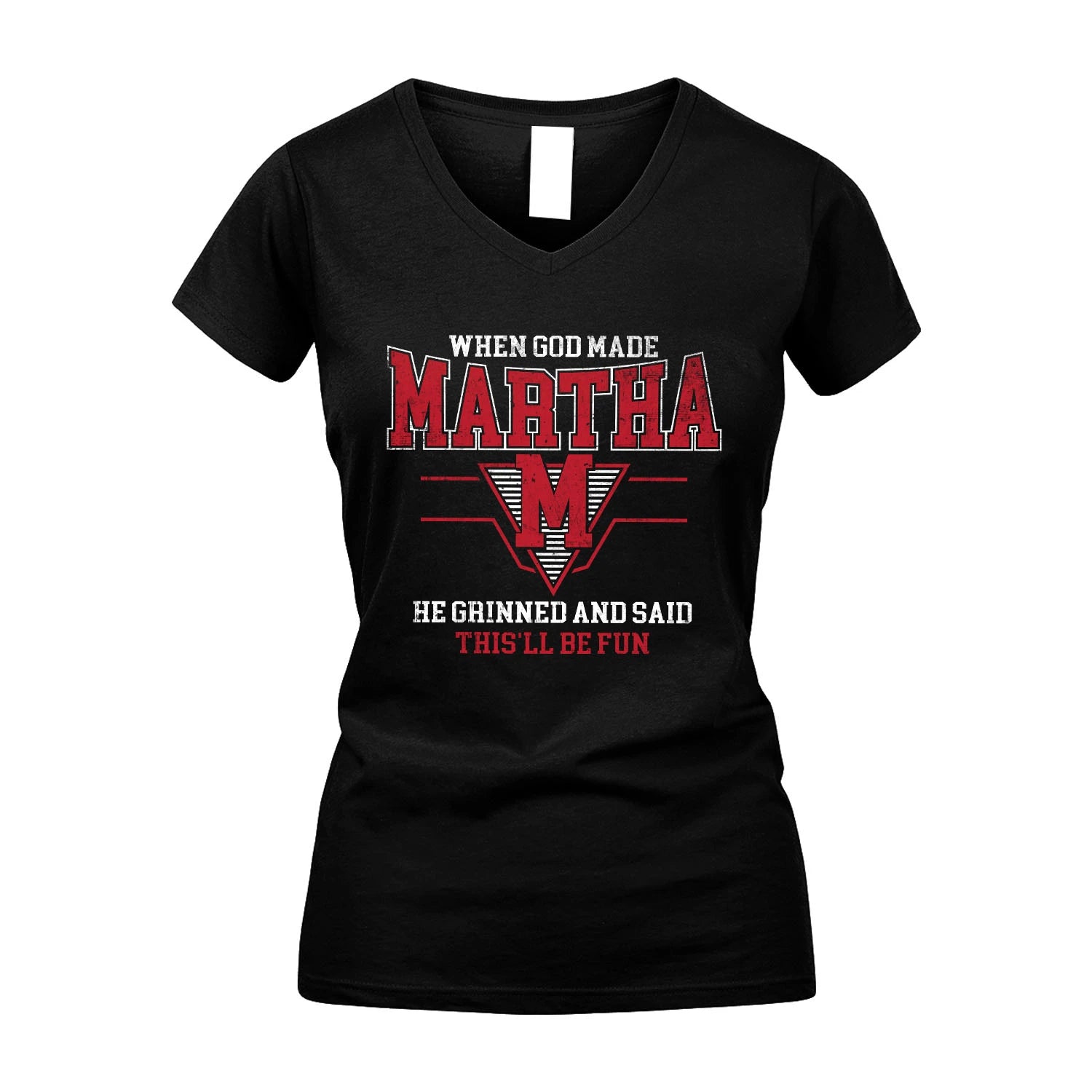 When God Made Your Name He Grinned And Said This'll Be Fun Baseball Shirt MARTHA M1-29