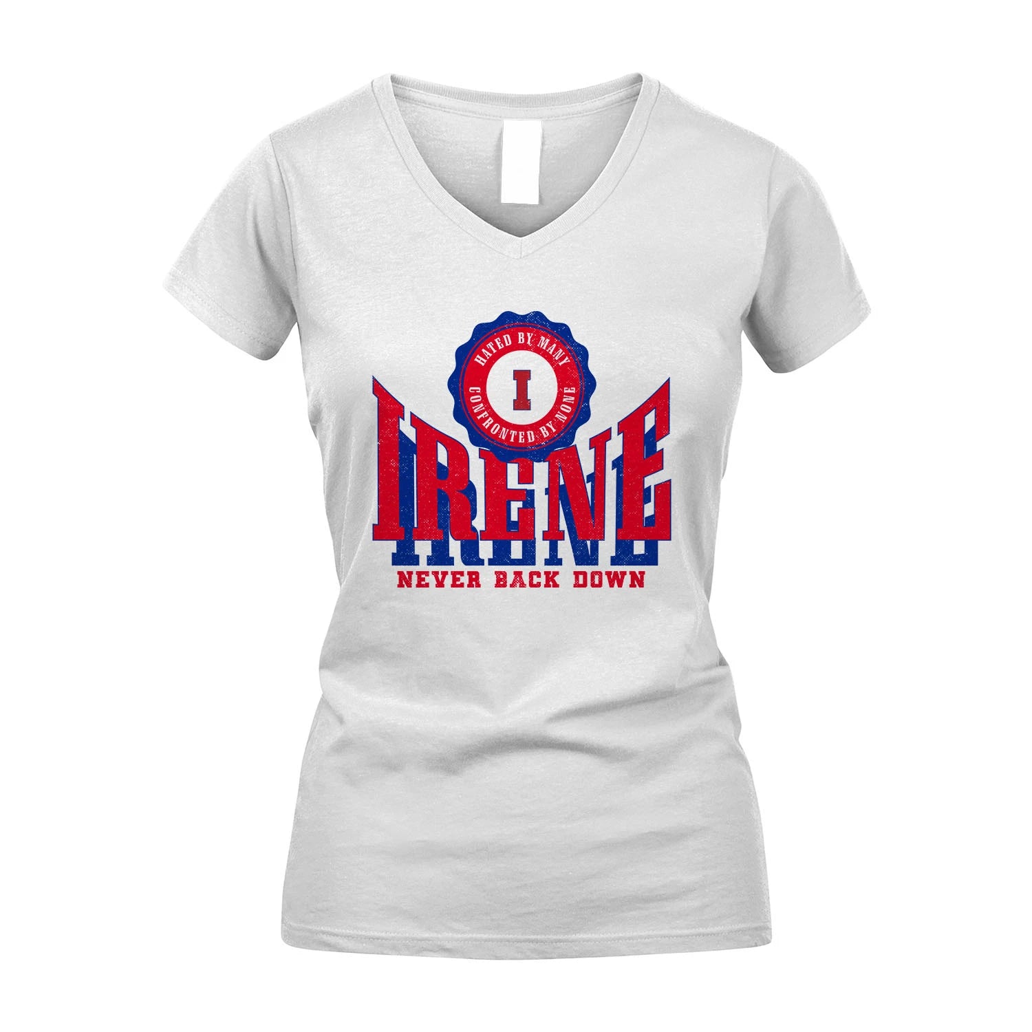 Your Name Never Back Down Shirt IRENE M1-33