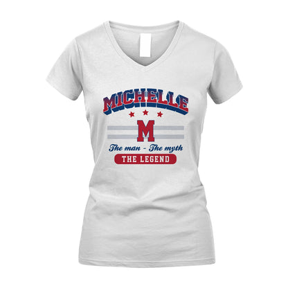 The Man The Myth The Legend With Your Name Shirt MICHELLE M1-35