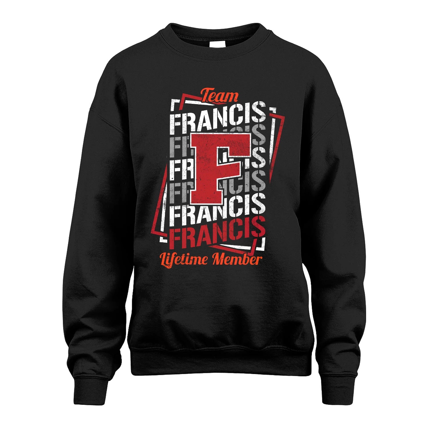 Team Your Name Lifetime Member Sporty Shirt FRANCIS M1-25