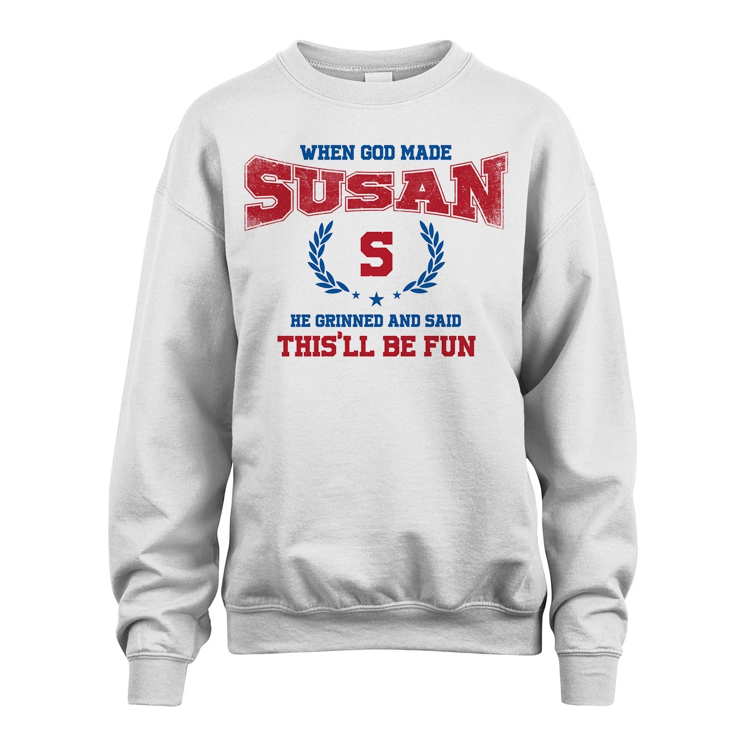 When God Made He Grinned And Said This'll Be Fun Shirt SUSAN M1-12
