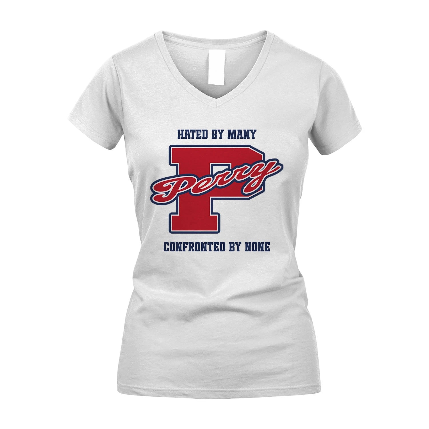 Hated By Many Confronted By None Personalized Name Shirt PERRY M1-8