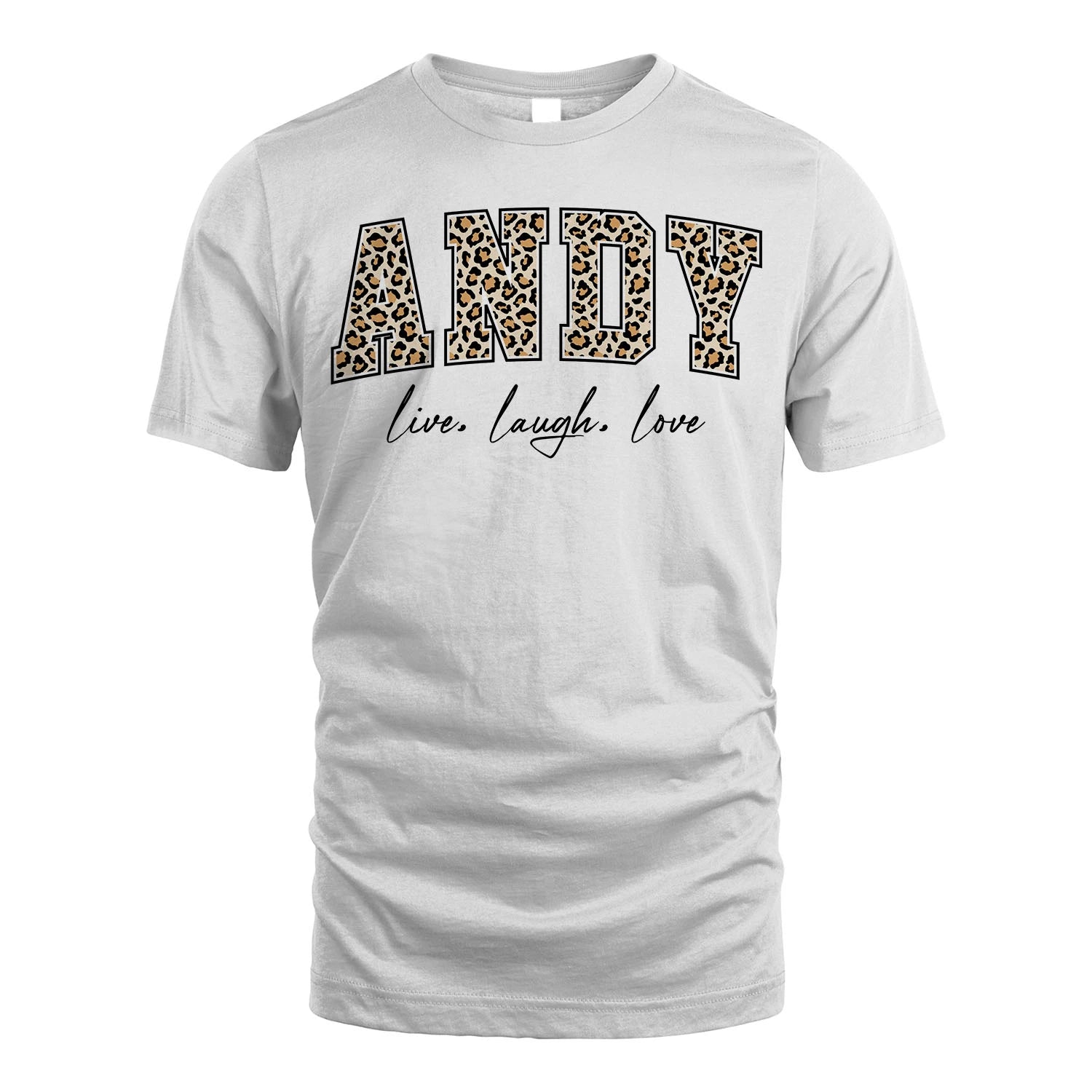 Live Laugh Love Custom Name With Leopard Pattern Shirt ANDY M1-13