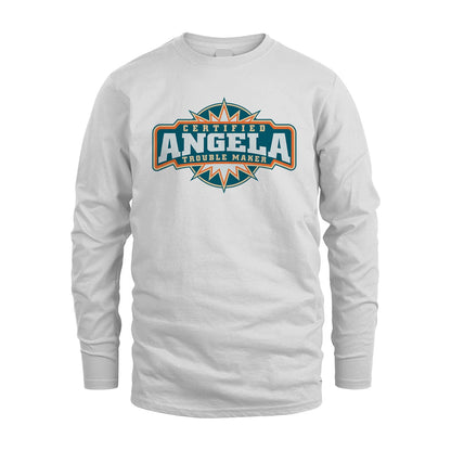 Certified Your Name Trouble Maker Shirt ANGELA M1-36