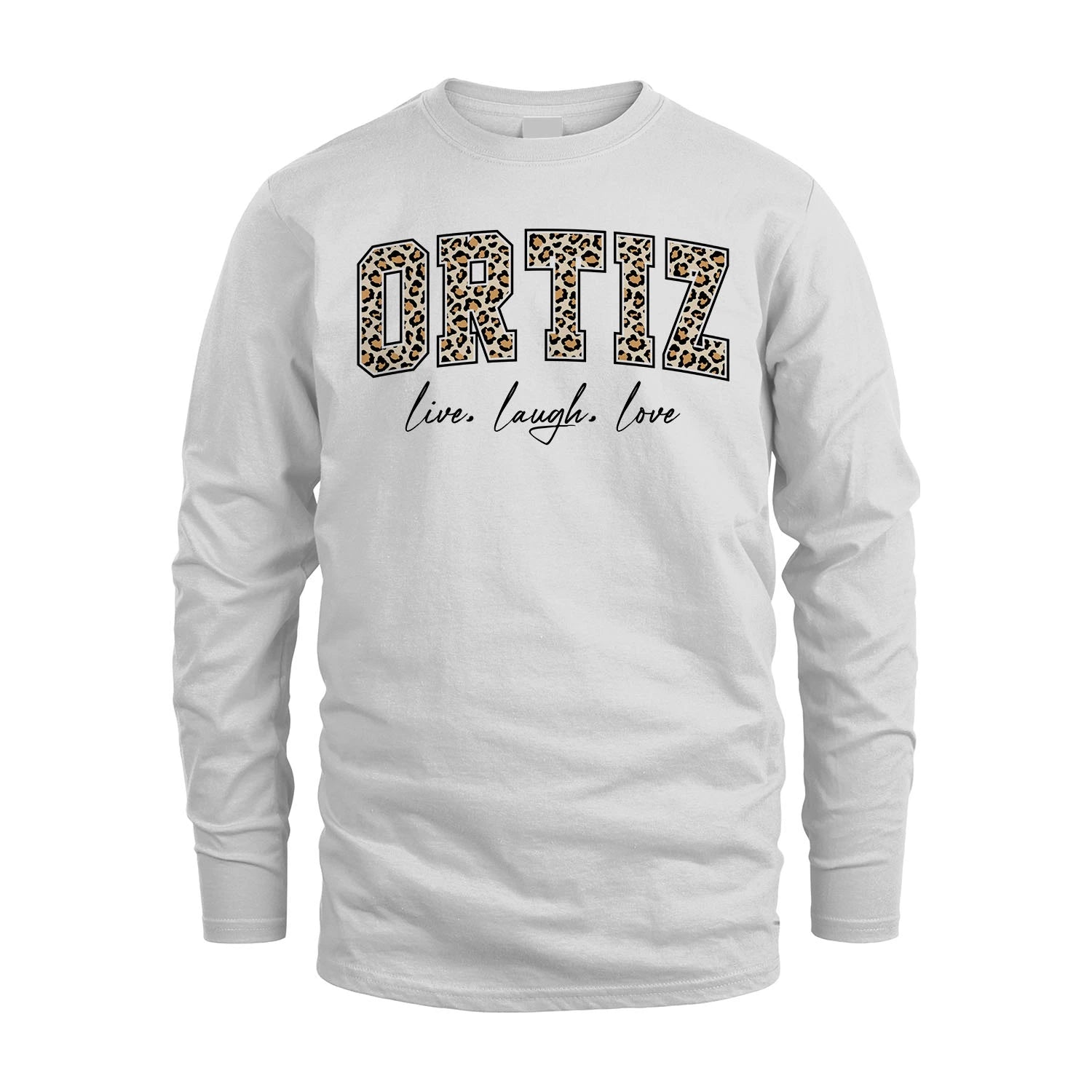 Live Laugh Love Custom Name With Leopard Pattern Shirt ORTIZ M1-13
