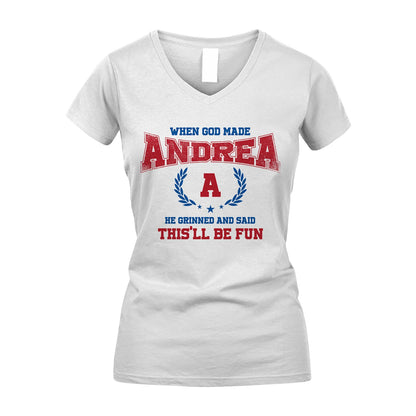 When God Made He Grinned And Said This'll Be Fun Shirt ANDREA M1-12