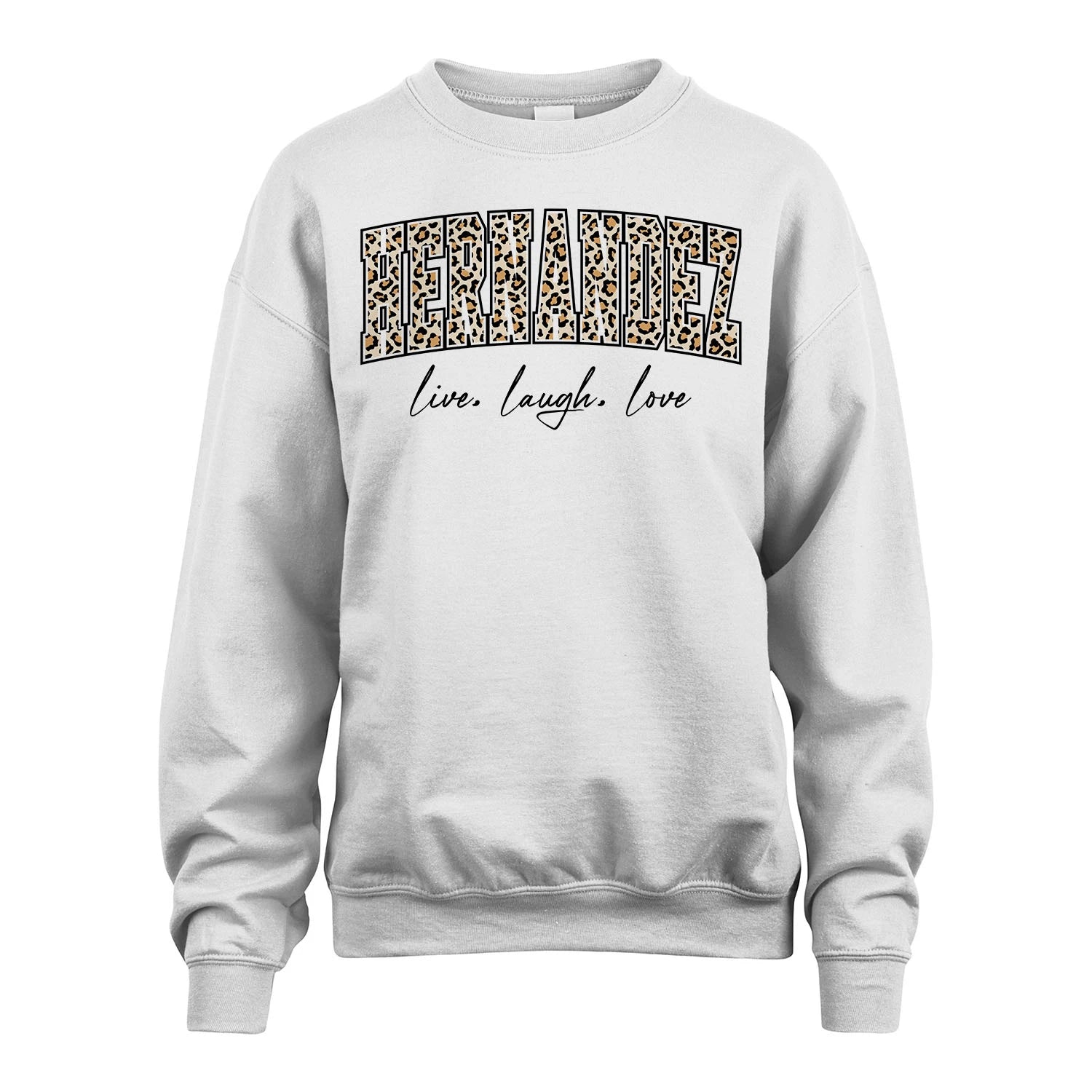 Live Laugh Love Custom Name With Leopard Pattern Shirt HERNANDEZ M1-13