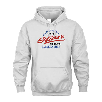 I'm Not Perfect But I'm Your Name And That's Close Enough Shirt OLIVER M1-27