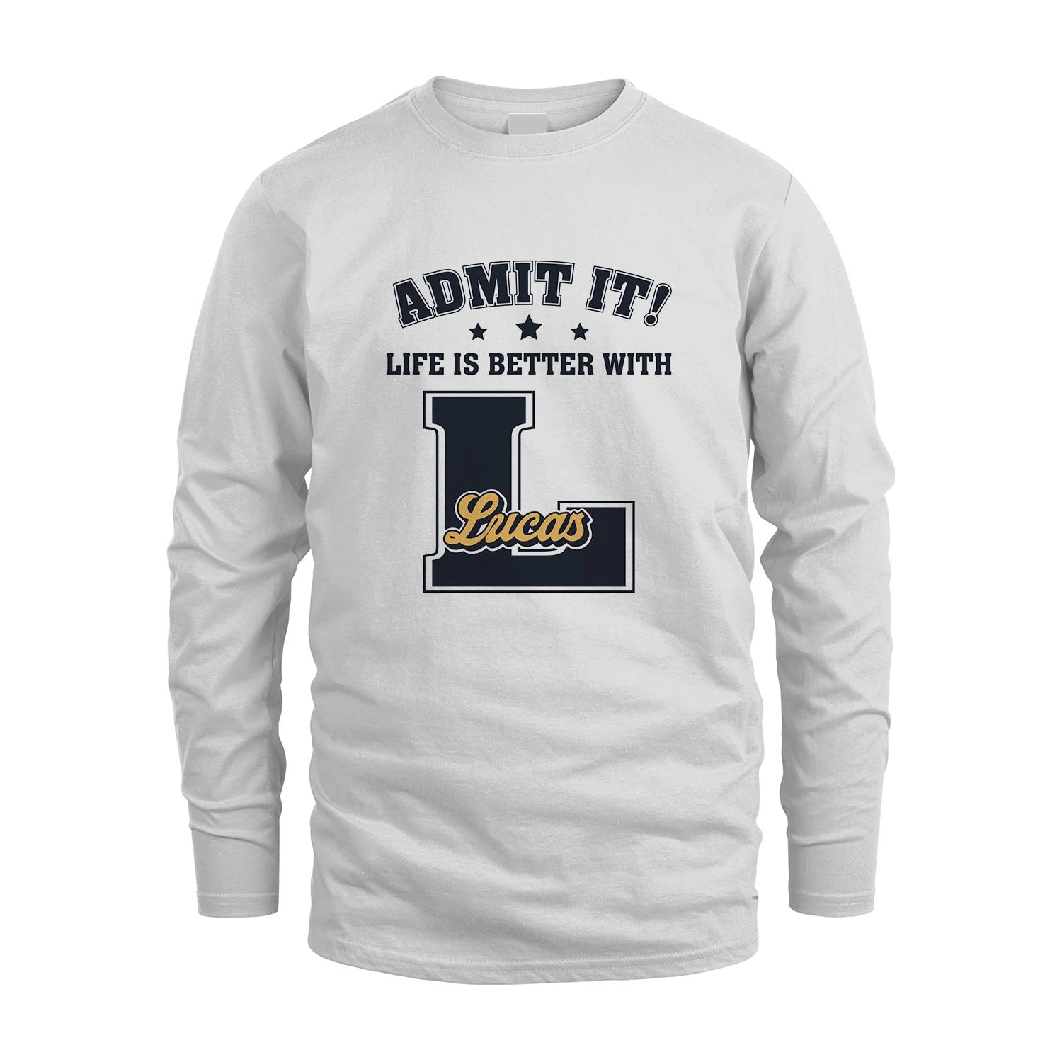 Life Is Better With Your Name Shirt LUCAS M1-17